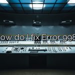 How do I fix Error 998?