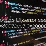 How do I fix error code 0x80072ee7 0x20000?