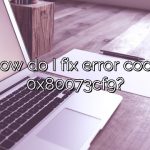 How do I fix error code 0x80073cf9?
