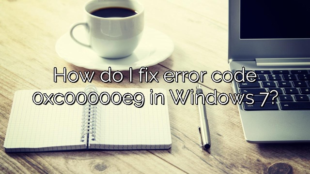 How do I fix error code 0xc00000e9 in Windows 7?
