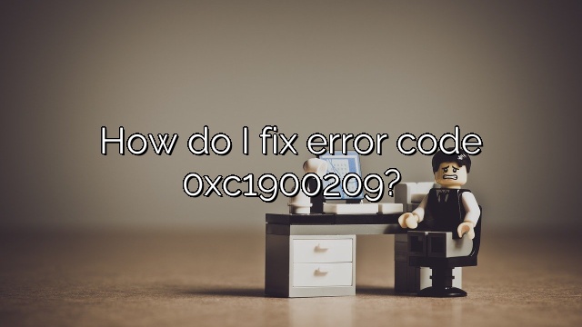 How do I fix error code 0xc1900209?