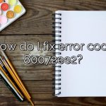 How do I fix error code 80072ee2?