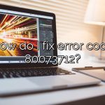 How do I fix error code 80073712?
