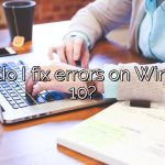 How do I fix errors on Windows 10?