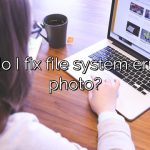 How do I fix file system error in a photo?