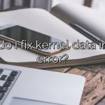How do I fix kernel data inpage error?