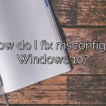 How do I fix msconfig in Windows 10?
