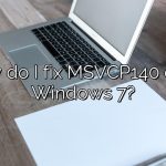 How do I fix MSVCP140 dll in Windows 7?