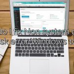 How do I fix Non system disk or disk error Windows 10?