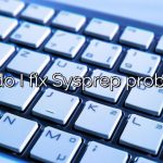 How do I fix Sysprep problems?