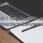 How do I fix VirtualBox error in supr3hardenedwinrespawn?