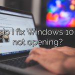 How do I fix Windows 10 Apps not opening?