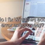 How do I fix Windows activation error 0x80072ee7?