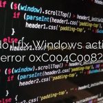 How do I fix Windows activation error 0xC004C008?
