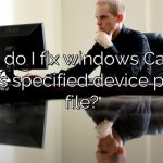How do I fix windows Cannot access specified device path or file?