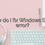 How do I fix Windows Store error?