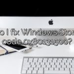 How do I fix Windows Store error code 0x80131500?