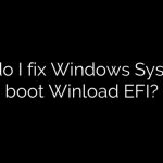 How do I fix Windows System32 boot Winload EFI?
