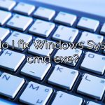 How do I fix Windows System32 cmd exe?
