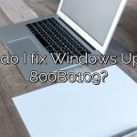 How do I fix Windows Update 800B0109?