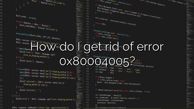 How do I get rid of error 0x80004005?