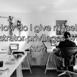 How do I give myself administrator privileges Windows 10?