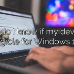How do I know if my device is eligible for Windows 11?