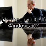 How do I open an ICA file in Windows 10?