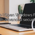 How do I Open Windows Firewall with advanced security?