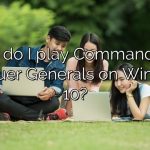 How do I play Command and Conquer Generals on Windows 10?