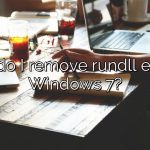 How do I remove rundll error in Windows 7?