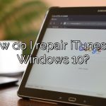 How do I repair iTunes on Windows 10?