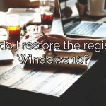 How do I restore the registry in Windows 10?