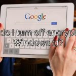 How do I turn off encryption in Windows 11?