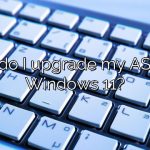 How do I upgrade my ASUS to Windows 11?