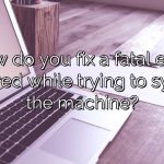 How do you fix a fatal error occurred while trying to sysprep the machine?