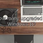 How many upgraded to Windows 11?