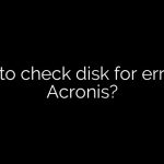 How to check disk for errors in Acronis?