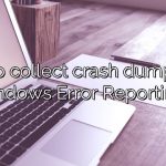 How to collect crash dumps with Windows Error Reporting?