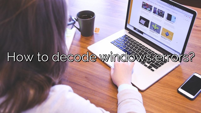 How to decode windows errors?