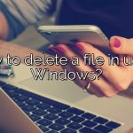 How to delete a file in use in Windows?