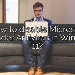 How to disable Microsoft Defender Antivirus in Windows 11?