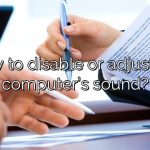 How to disable or adjust my computer's sound?