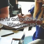 How to fix 0x80072f05 error on Windows 10?