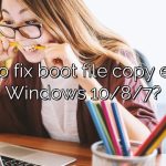 How to fix boot file copy error in Windows 10/8/7?