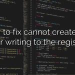 How to fix cannot create key error writing to the registry?