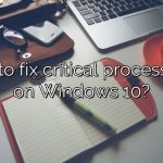 How to fix critical process died on Windows 10?