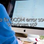 How to fix DCOM error 10016 on Windows 10?