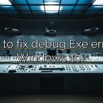 How to fix debug Exe error in Windows 10?
