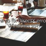How to fix DirectX error in Windows 10?
